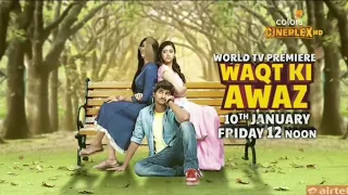 Waqt Ki Awaj -: World Television Premiere || Only On Colors Cineplex