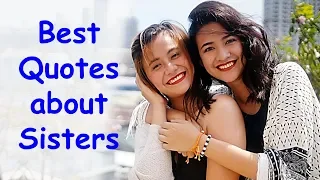 Best 10 Quotes about Sisters | Sister Quotes in English | Sister Inspirational Quotes and Sayings