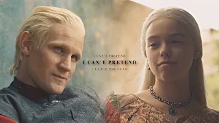 Can´t Pretend - Daemon and Rhaenyra [House of the Dragon]