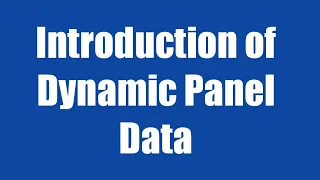 24.1: Introduction of Dynamic Panel Data