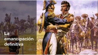 La independencia de Hispanoamérica: emancipación definitiva