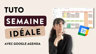 TUTO GOOGLE AGENDA - Comment organiser sa semaine comme une CEO