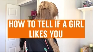 How To Tell If a Girl Likes You