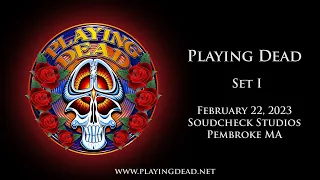 Playing Dead - 02-22-2023 - Soundcheck Studios - Set I