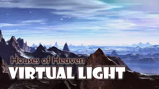 Houses of Heaven - Virtual Light