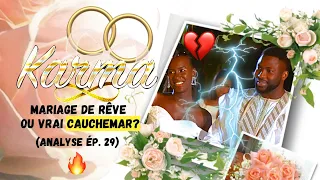 KARMA - Episode 29 - VOSTFR VIRGINIE, MARIAGE DE RÊVE OU VRAI CAUCHEMAR? 💔🔥 (Analyse YIRITV)