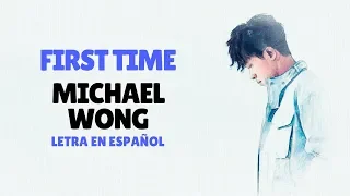 Michael Wong (光良) First Time (第一次) /Sub Español/Pinyin/Chino