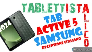 Samsung Tab Active 5 (2024)recensione ITALIANO