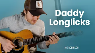 Daddy Longlicks • Joe Robinson • Fingerstyle Guitar