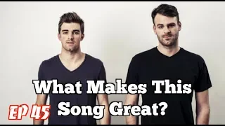 What Makes This Song Great? Ep.45 THE CHAINSMOKERS