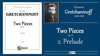 GRETCHANINOV - op.37 no.2 - Prelude