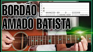 🔥Bordão Lindo do Amado Batista no Violão com Tablatura👍