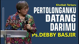 PERTOLONGANKU DATANG DARIMU #khotbahdebbybasjir_db