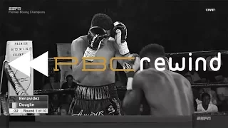 PBC Rewind: August 5, 2016 - David Benavidez vs Denis Douglin