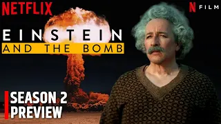 Einstein and the Bomb 2 First Look Released by Netflix