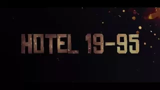 Кошмары перед сном. Hotel 19-95