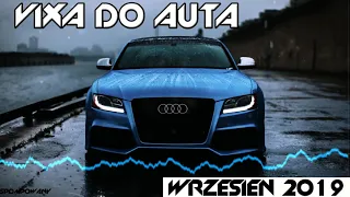 ✫🔊MEGA MUZA DO AUTA✫ 🔊🔥 WRZESIEŃ 2019!! NAJLEPSZA MUZYKA DO AUTA 🔥 HITY   REMIXY #VIXA #POMPA