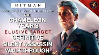 HITMAN WoA | The Chameleon Year 3 | Elusive Target | 2 Easy Silent Assassin Methods | Walkthrough