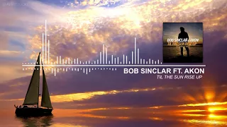 Bob Sinclar Ft. Akon - Til The Sun Rise Up (AriiezBreakz Remix)