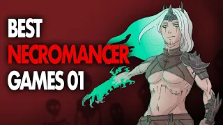 The best games I played where you can be a Necromancer 01 | RisingBlur