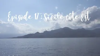 Épisode 17 : Sicile côte Est