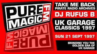 UK Garage Classics 1997 | DJ Rufus B | Pure Magic FM 90.2
