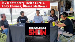 SnoWest Show Podcast 03 - Keith Curtis, Jay Mentaberry, Andy Thomas and Blaine Mathews