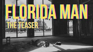 Florida Man (2022) a feature film - TEASER