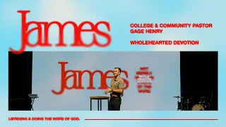 James: Wholehearted Devotion – Gage Henry