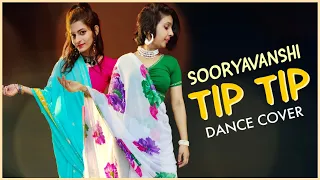 Tip Tip Song - Dance Cover | Sooryavanshi | Akshay Kumar, Katrina Kaif | The Nachania | Rohit Shetty