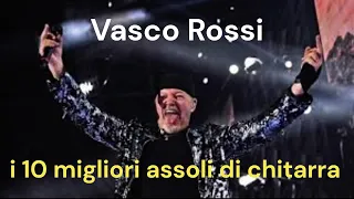 Vasco Rossi - i 10 migliori assoli di chitarra