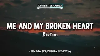 Me and My Broken Heart - Rixton ( Lirik Terjemahan )