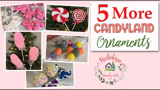 Five MORE Candyland Themed Ornaments - 🍭🍬🍡🎄