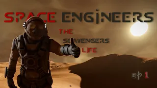 Getting Started! | Space Engineers: A Scavengers Life Episode 1 #spaceengineers #letsplay