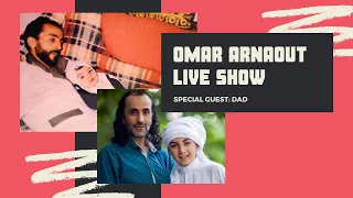 🔴 [LIVE OMAR ARNAOUT] -  Discutii cu tatal meu libanez (Editie Speciala)