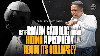 Is Roman Catholic Church Going To Collapse? | Prophet Uebert Angel