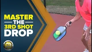 Master the Third Shot Drop - Pickleball 411