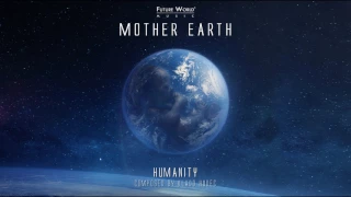 Future World Music - Humanity composed by Vlado Hudec