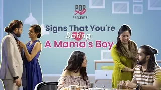 Signs That You're Dating A Mama's Boy - POPxo