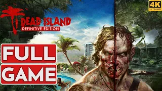 DEAD ISLAND Gameplay Walkthrough FULL GAME [4K 60FPS PC] - No Commentary