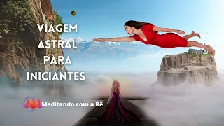 Meditação Guiada de Auto Hipnose para Viagem Astral: Iniciantes