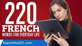 220 French Words for Everyday Life - Basic Vocabulary #11