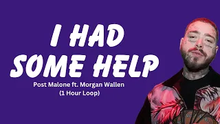 [1 Hour Loop] I HAD SOME HELP - POST MALONE ft. MORGAN WALLEN (with Color Tuned Lyrics)