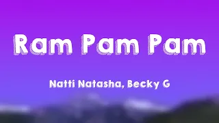Ram Pam Pam - Natti Natasha, Becky G (Lyrics)