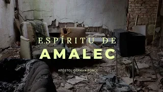 Apóstol German Ponce   El Espíritu de Amalec   Viernes 24 08 2018