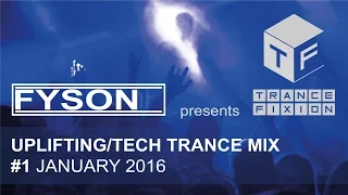 FYSON presents ☢ TRANCEFIXION ☢ #1 | Visual Uplifting/Tech Trance Mix | January 2016