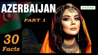 Interesting Facts About Azerbaijan | Azerbaijan Facts | Part 1