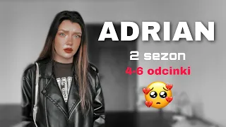 ADRIAN | 2 sezon | 4-6 odcinki