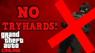 If there were no tryhards in GTA Online!