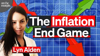 The End Game For Central Banks Inflation Fight | Lyn Alden